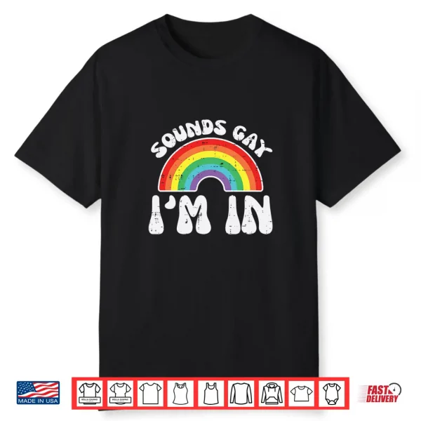 Sounds Gay Im In Funny Rainbow Pride Flag Lgbtq Women Men Comfort Colors Crop Top