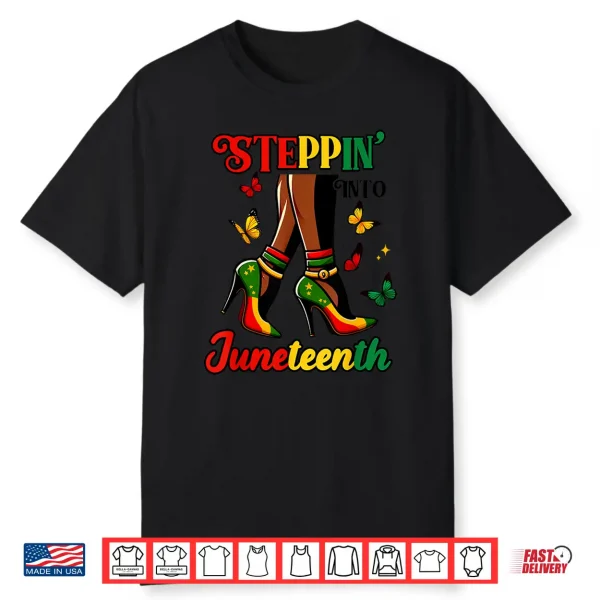 Stepping Into Juneteenth Afro Woman Black Girls High Heel Shirt