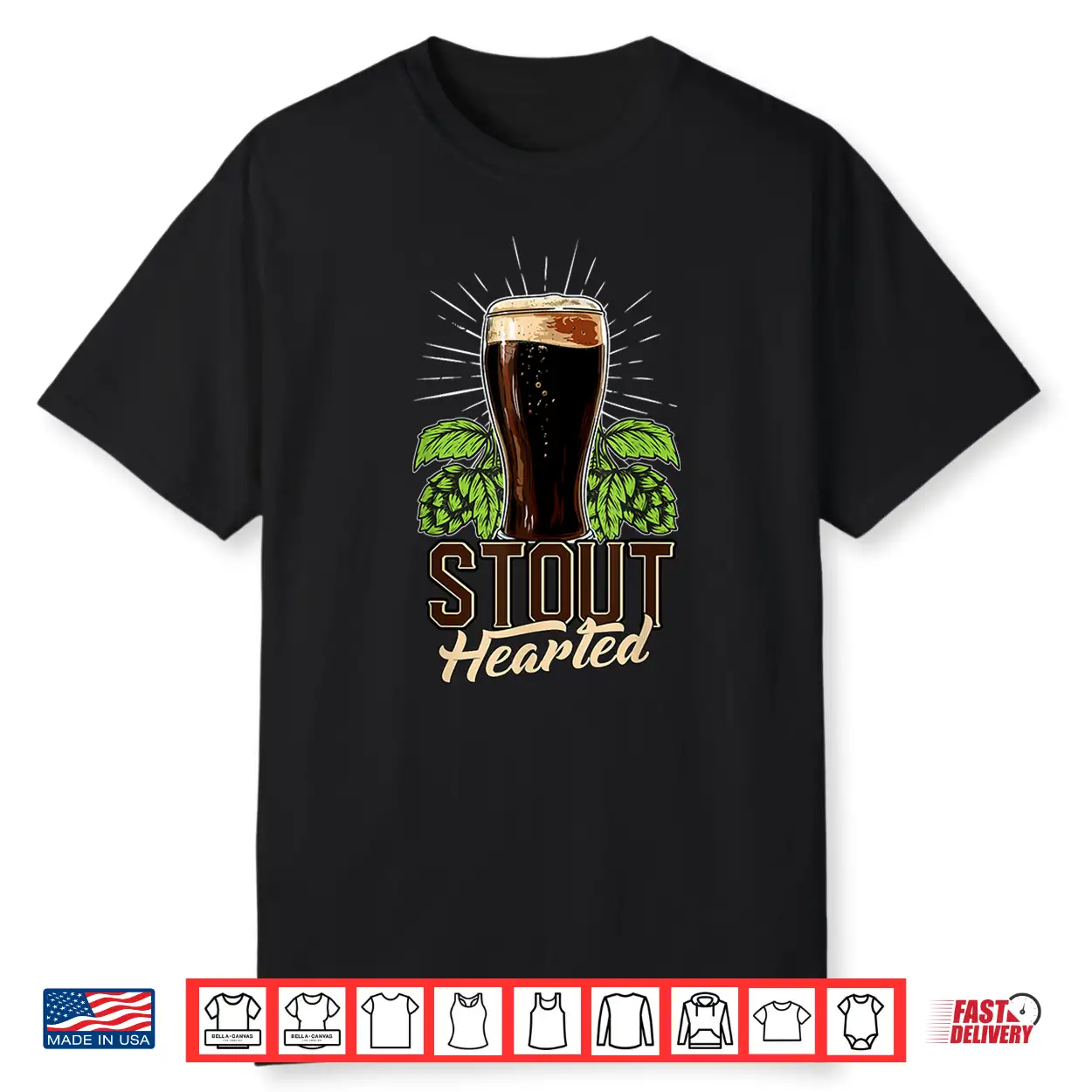 Stout Hearted Craft Beer Connoisseur Funny Beer Lover Shirt Stout Hearted Craft Beer Connoisseur Funny Beer Lover Shirt