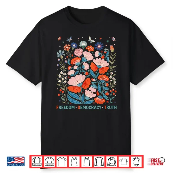 Subtle Freedom Democracy Truth Boho Floral 4Th Of July Women Shirt