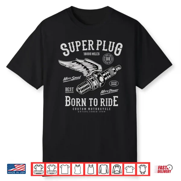 Super Spark Plug Vintage Motorcycle Born To Ride Tshirt