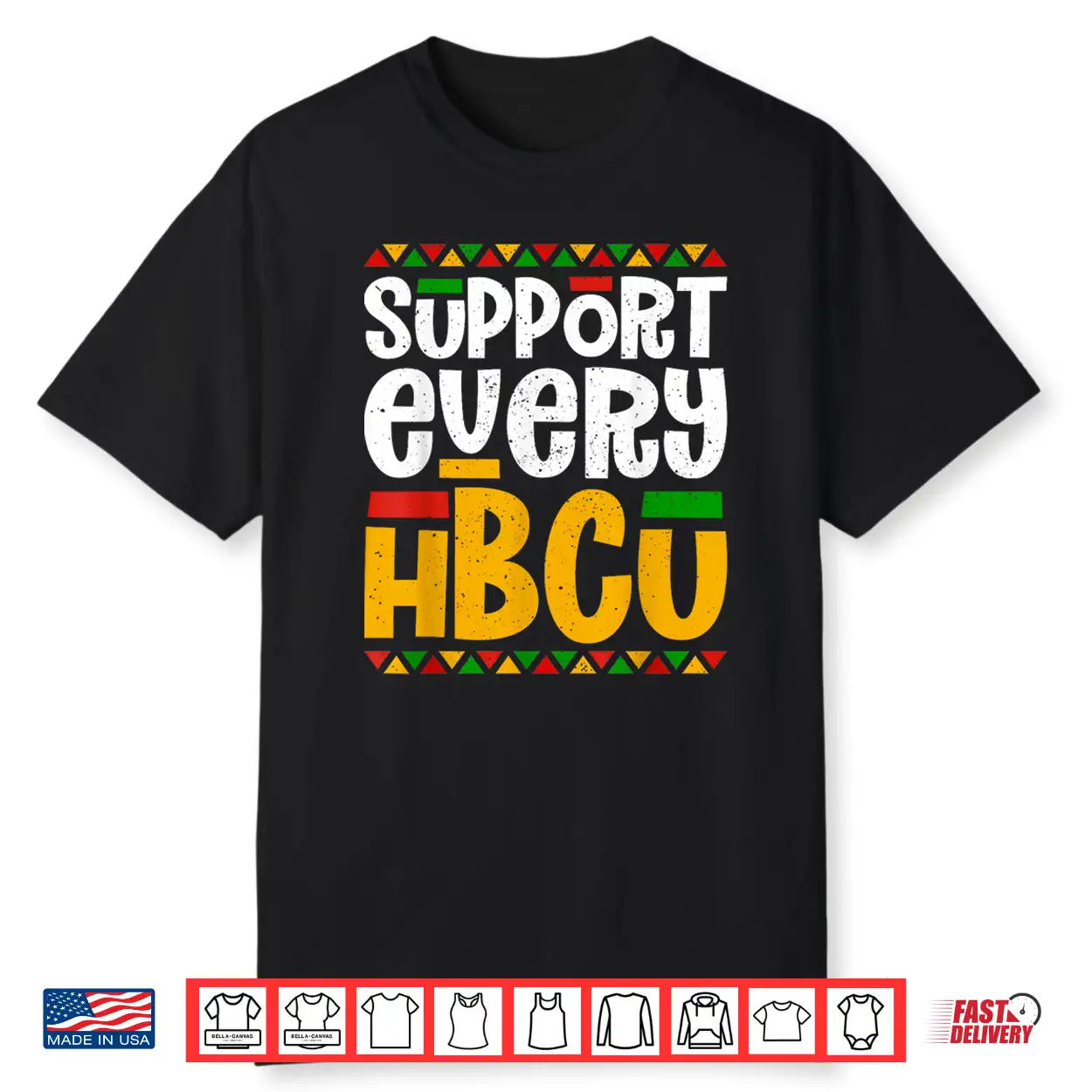 Support Every Hbcu Historical Black College Student Alumni Shirt Support Every Hbcu Historical Black College Student Alumni Shirt