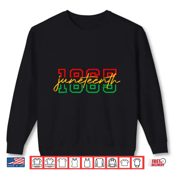 Sweatshirt 1865 Juneteenth Celebrate African American Freedom Day Women Shirt