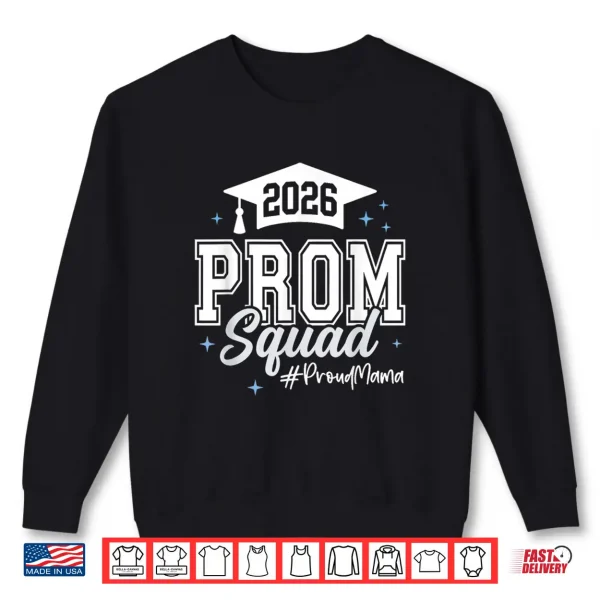 Sweatshirt 2026 Prom Squad Proud Relative Graduation Class Of 2026 Shirt