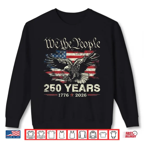 Sweatshirt 250 Years American 250th Anniversary USA Patriotic 4th July Shirt
