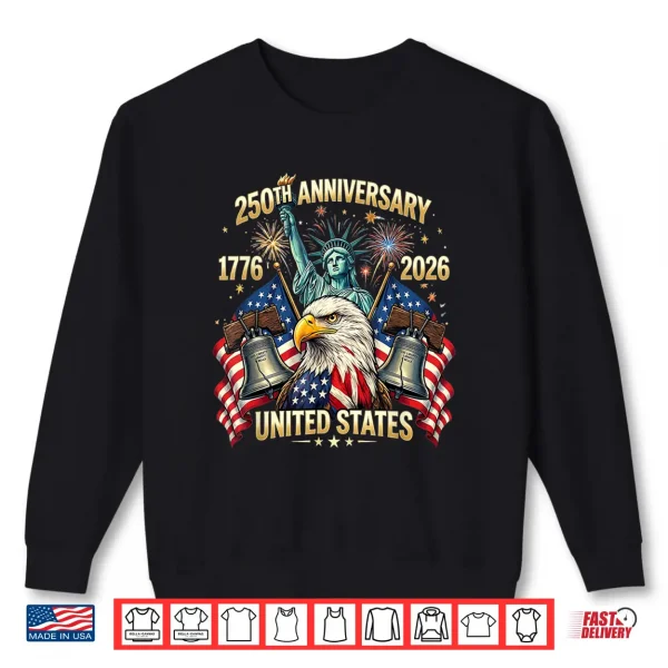 Sweatshirt 250 Years American Anniversary 1776 2026 USA Flag Shirt