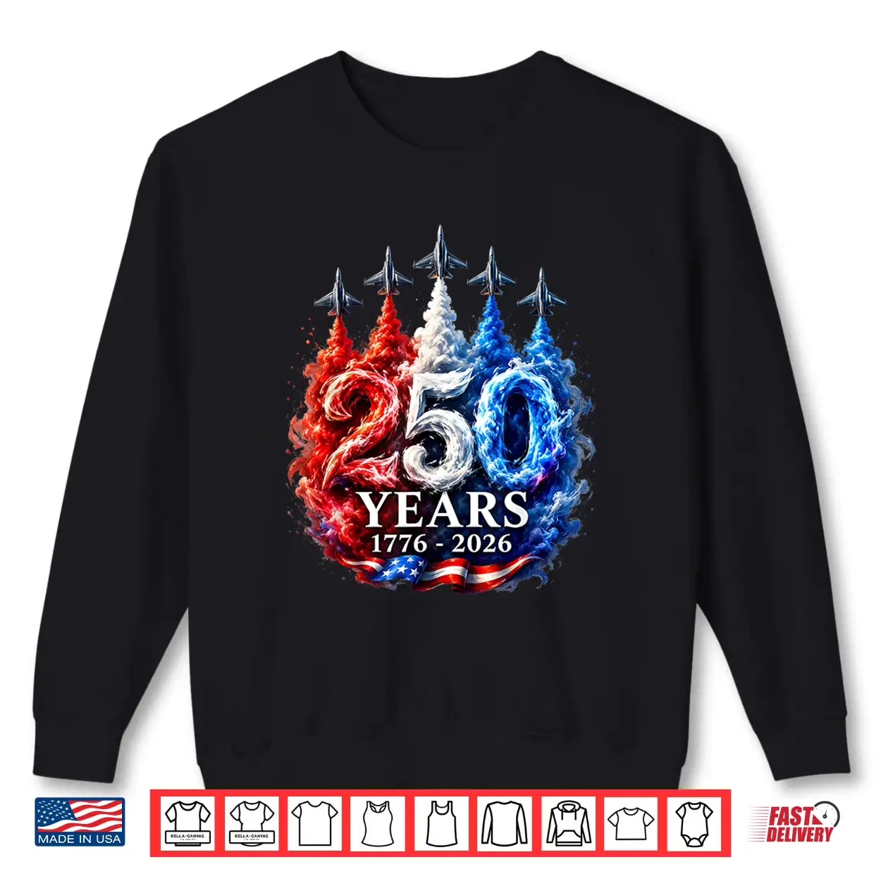 250 Years Jets Patriotic Fighter Flyover Usa Anniversary Shirt 250 Years Jets Patriotic Fighter Flyover Usa Anniversary Shirt