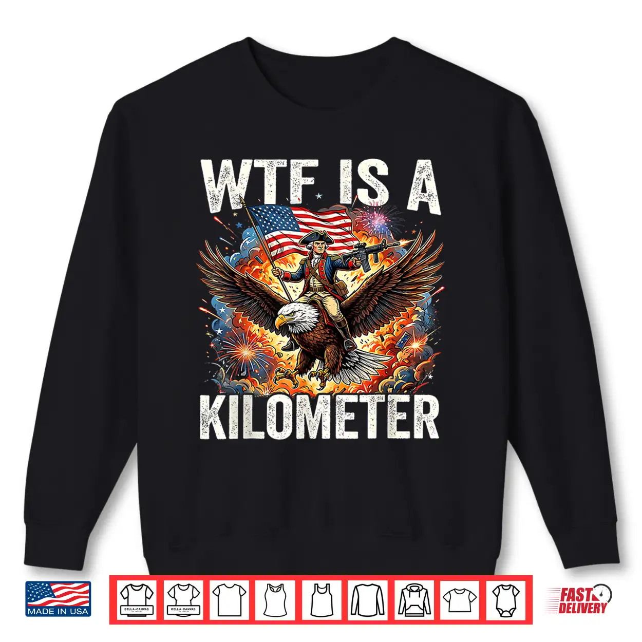 4Th Of July Wtf Is Kilometer Funny Usa Patriotic Shirt 4Th Of July Wtf Is Kilometer Funny Usa Patriotic Shirt