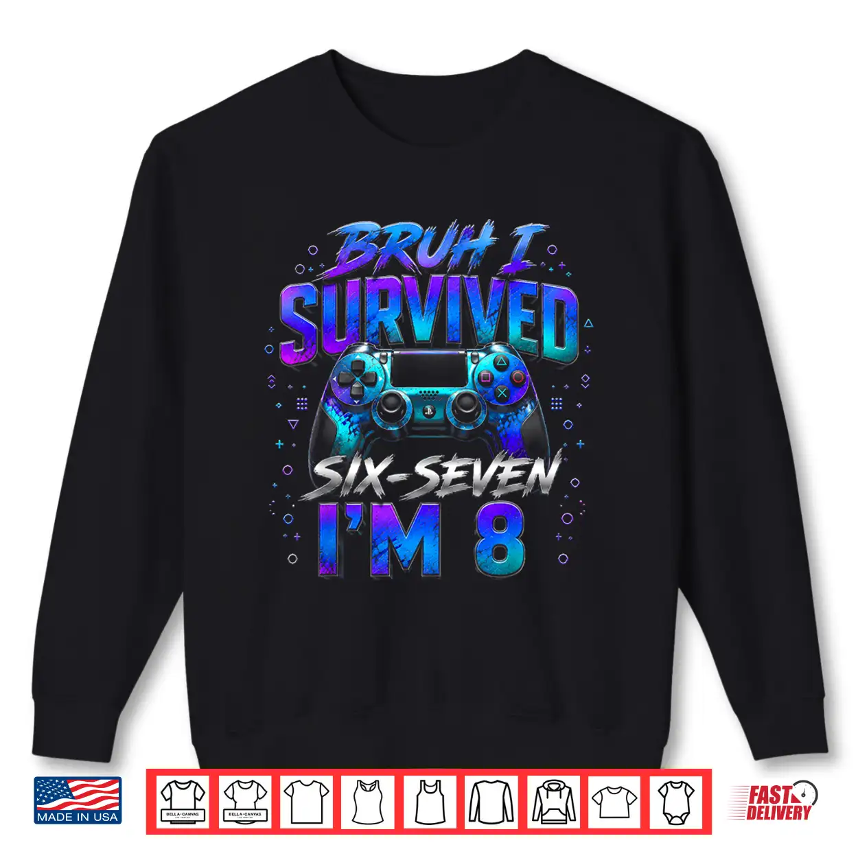 8Th Birthday Boy Gaming I Survived Six Seven I’M 8 Years Old Shirt 8Th Birthday Boy Gaming I Survived Six Seven I’M 8 Years Old Shirt