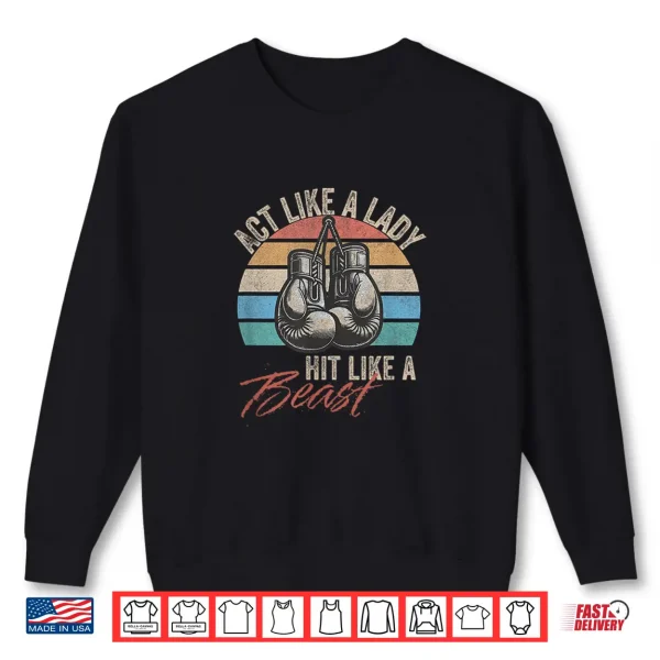 Sweatshirt ACT Like A Lady Shirt