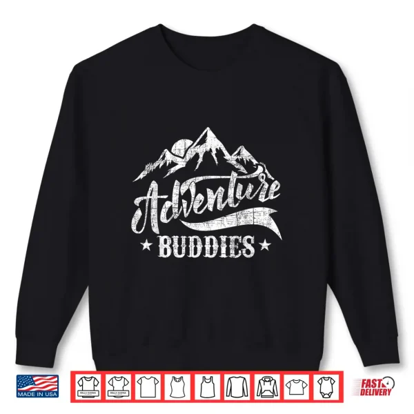 Sweatshirt Adventure Buddies Hiker Trekker Camping Hiking Backpacking Shirt