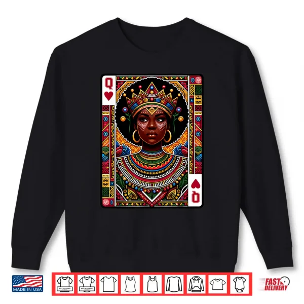 Sweatshirt African Queen Card Melanin Black Pride BLM Juneteenth Shirt