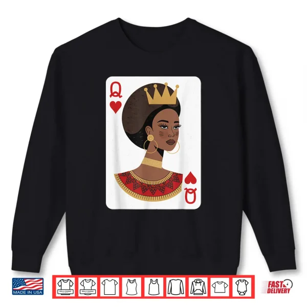 Sweatshirt African Queen Tshirt Card Melanin Black Pride BLM Juneteenth Shirt