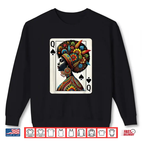 Sweatshirt Afro Black Women Queen Spades African Roots Black History Shirt
