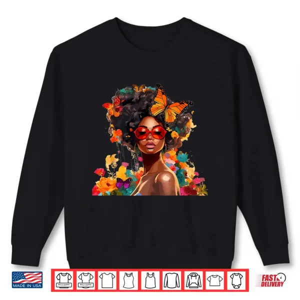Sweatshirt Afro Women Flowers Butterfly Latina African American Melanin Shirt