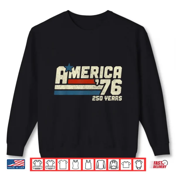 Sweatshirt America Retro 250 Years 250th Anniversary USA 1776 2026 Shirt