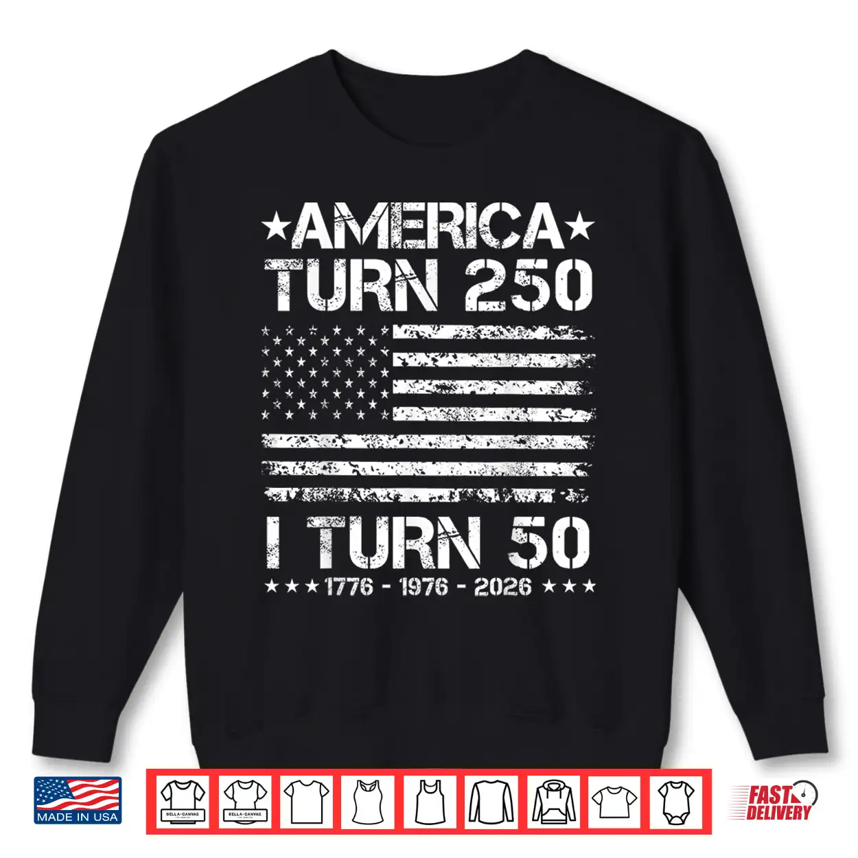 America Turns 250 I Turn 50 1976 50Th Birthday Patriotic Dad Shirt America Turns 250 I Turn 50 1976 50Th Birthday Patriotic Dad Shirt