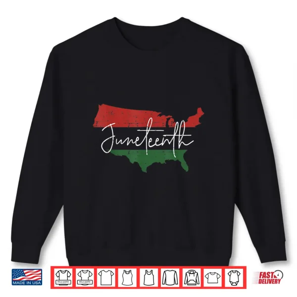 Sweatshirt American map with pan african flag for Juneteenth since 1865 Shirt