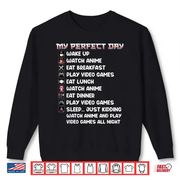 Sweatshirt Anime Gamer Shirt My Perfect Day Watch Anime Play Video Game Shirt 2