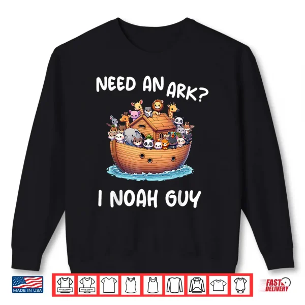 Sweatshirt Anime Need An Ark I Noah Guy Christian Funny Gifts Animal Shirt