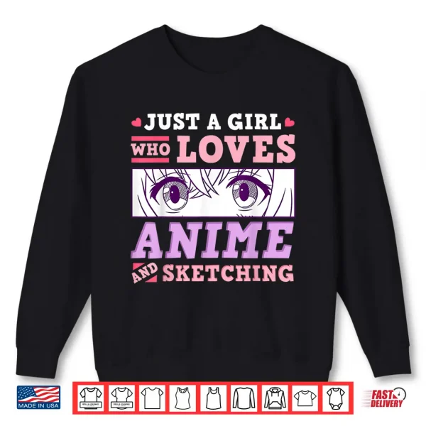 Sweatshirt Anime and Sketching Just a Girl Who Loves Anime Gift Shirt