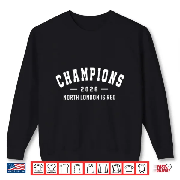 Sweatshirt Arsenal Champions 2026 North London Is Red Shirt