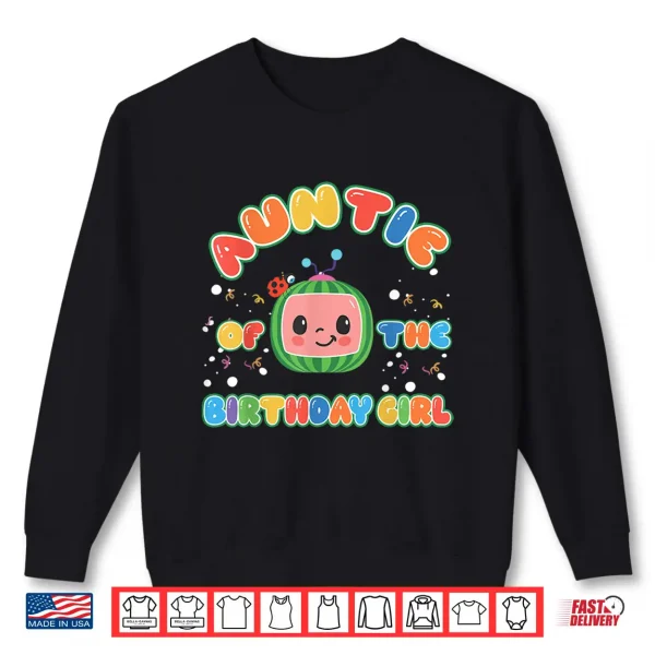 Sweatshirt Auntie of The Birthday Girl Funny Melon Family Matching Shirt