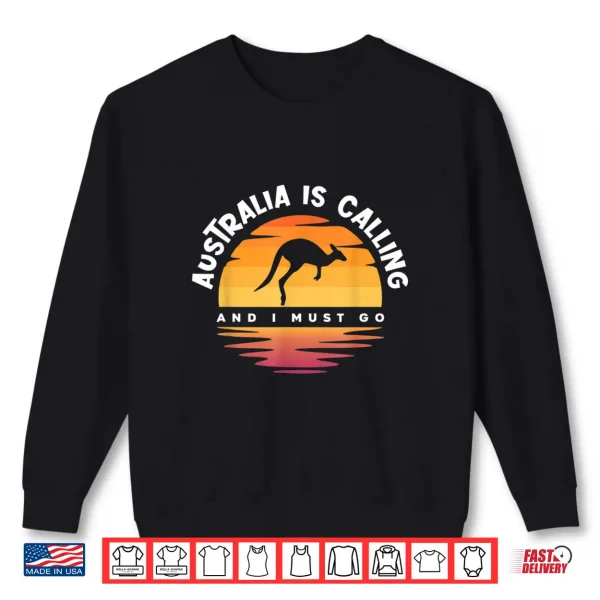 Sweatshirt Australia Is Calling And I Must Go Backpacking Gift Shirt