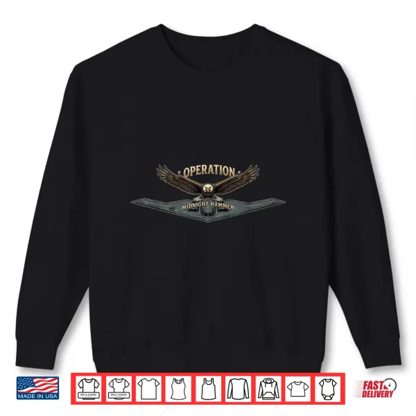 Sweatshirt B2 Aircraft Stealth Bomber Operation Midnight Hammer Shirt