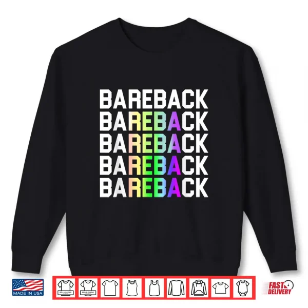 Sweatshirt Bareback R.e.b.a Funny Pride Month LGBT Quote Shirt