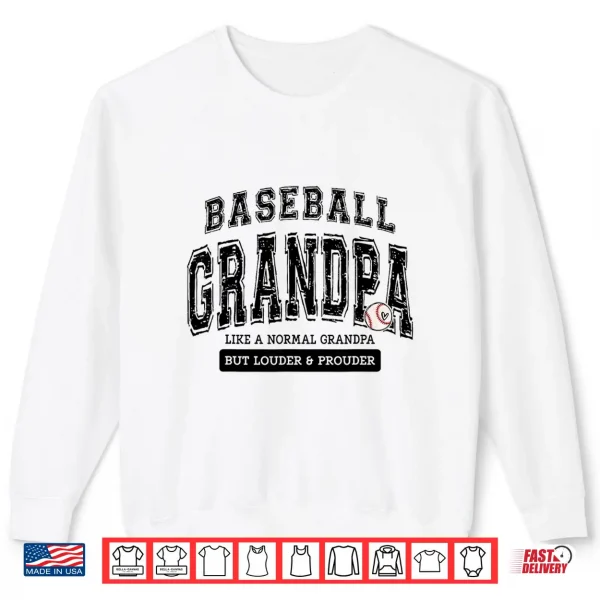 Sweatshirt Baseball Grandpa Baseball Fathers Day Loud Proud Family Shirt