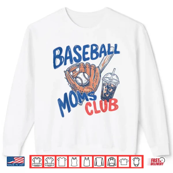 Baseball Moms Club Iced Coffee & Glove Sports Mother'S Day Shirt 2 Sweatshirt Baseball Moms Club Iced Coffee Glove Sports Mothers Day Shirt