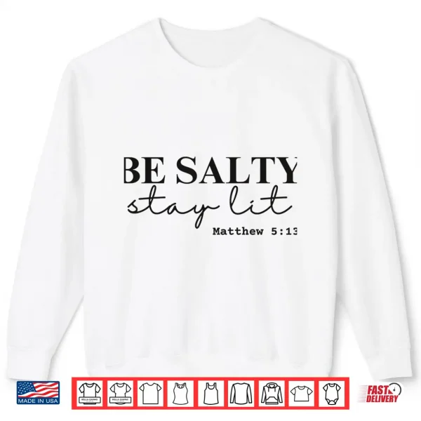 Sweatshirt Be Salty Stay Lit Matthew 5 13 Design Comfort Colors Crop Top