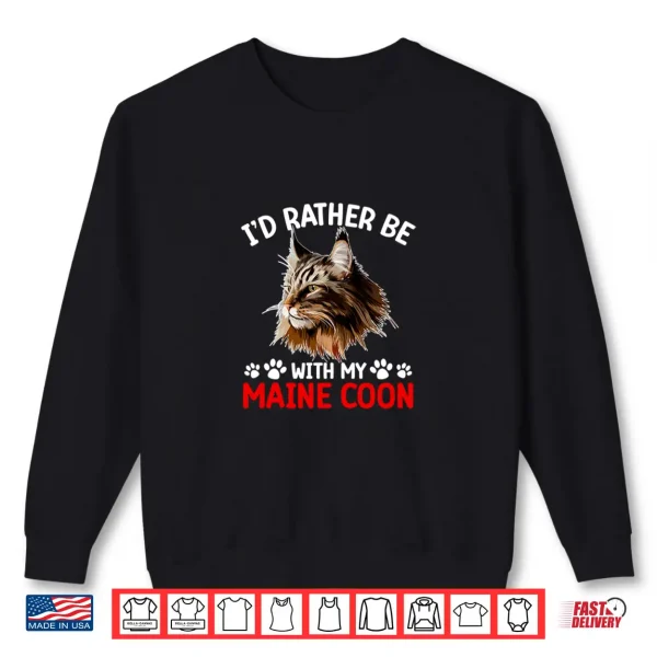 Sweatshirt Be With My Maine Coon Owner Maine Coon Mom Maine Coon Dad Shirt