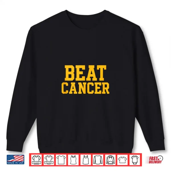 Sweatshirt Beat Cancer Shirt