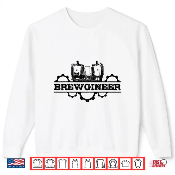 Sweatshirt Beer Brewer Brewgineer Homebrewing Craft Beer Brewmaster Shirt