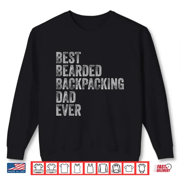 Sweatshirt Best Bearded backpacking Dad Fathers Day Shirt