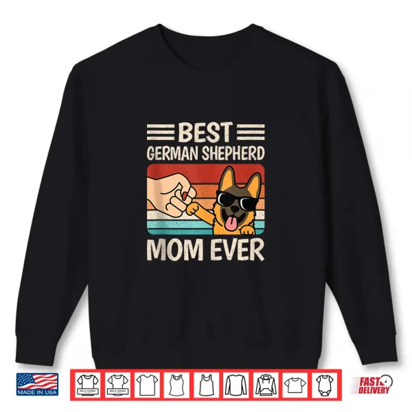 Sweatshirt Best German Shepherd Mom Ever Retro Dog Lover Shirt