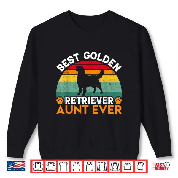 Sweatshirt Best Golden Retriever Aunt Ever Golden Retriever Aunt Shirt