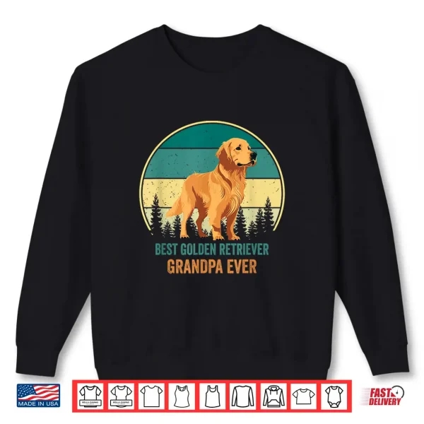 Sweatshirt Best Golden Retriever Grandpa Ever Golden Retriever Grandpa Shirt