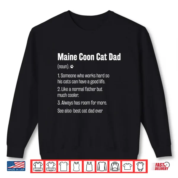 Sweatshirt Best Maine Coon Cat Dad Ever Definition Funny Cat Lover Shirt