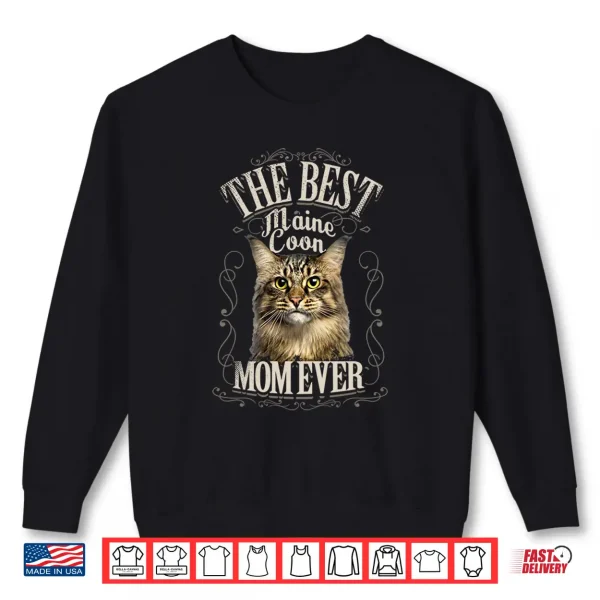 Sweatshirt Best Maine Coon Mom Ever Cat Lover Women Gifts Vintage Shirt