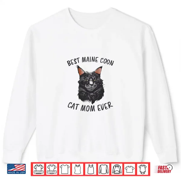 Sweatshirt Best Maine Coon Mom Ever Mama Cat Mother Maine Coon Shirt