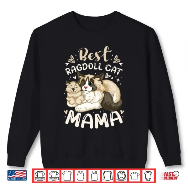 Sweatshirt Best Ragdoll Cat Mama Mother Cat with Kitten Mothers Day Shirt