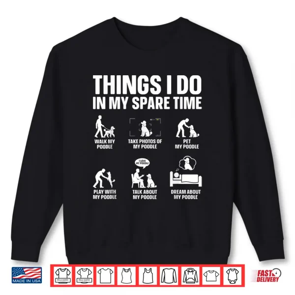 Sweatshirt Best Standard Poodle Design for Men Women Dog Poodle Lover Shirt