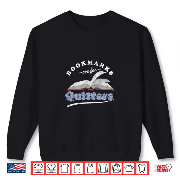 Sweatshirt Bibliophile Book Lovers Bookmarks are for Druckeberger Shirt