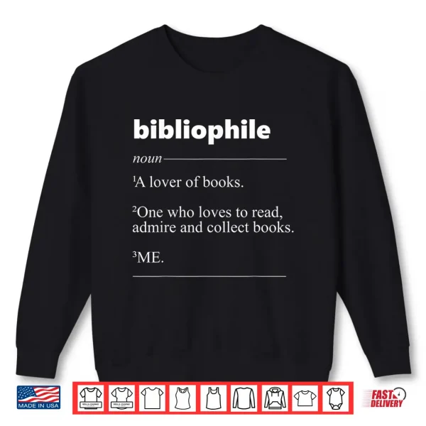 Sweatshirt Bibliophile Definition Funny Gift for Bookworm Shirt