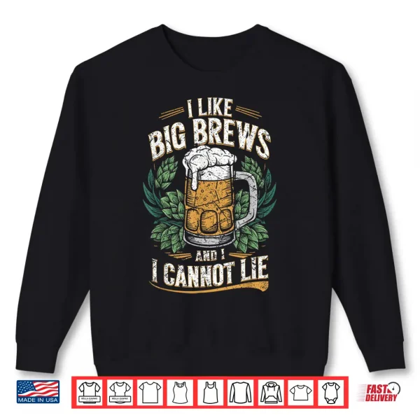 Sweatshirt Big Brews Lover Funny Beer Humor for Craft Beer Fans Shirt
