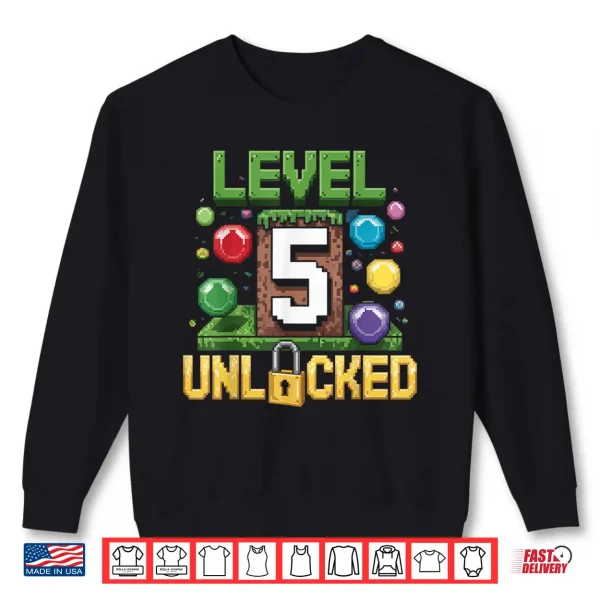 Sweatshirt Birthday Boy Shirt Level 5 Unlocked 5th Birthday Game Pixel Shirt