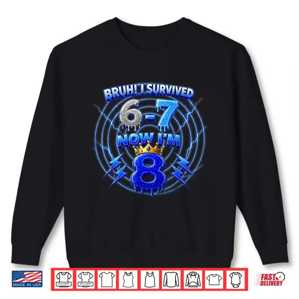Sweatshirt Birthday Shirts for 8 Year Old Boys Kids Bruh I Survived 67 Shirt